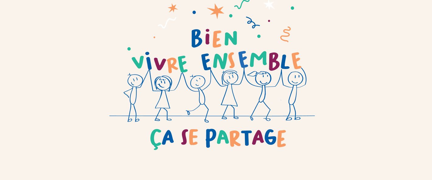 Du 25 au 31 mai, créons et fêtons le bien vivre ensemble !